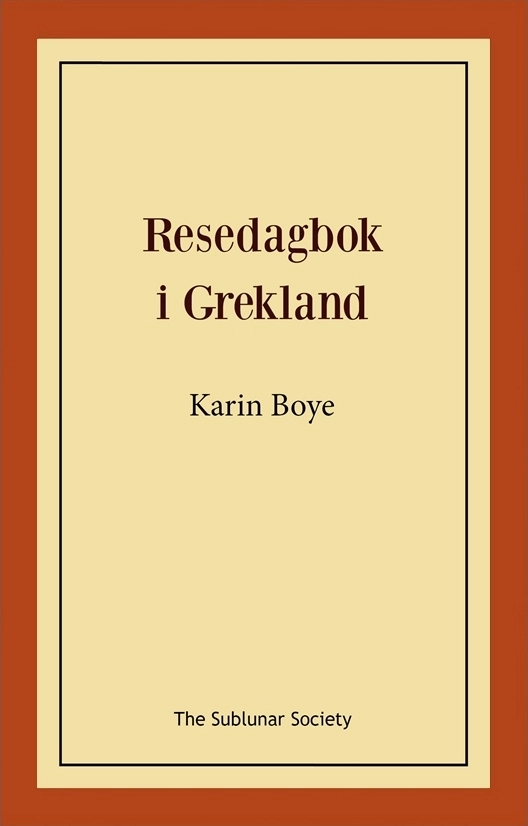 Resedagbok i Grekland; Karin Boye; 2021
