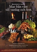 Residensets kokbok : mat från väst till vardag och fest; Karl Beijbom, Viveca Lärn, Karin Mönefors, Ulf Sveningson; 1999