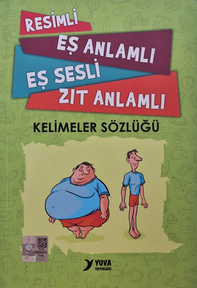 Resimli Eş Anlamlı Eş Sesli Zıt Anlamlı Kelimeler Sözlüğü (Turkiska); Editör/ Sibel Erdal; 2023