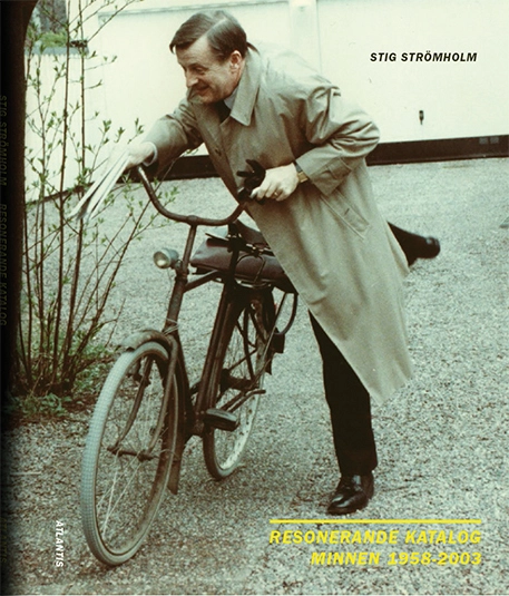 Resonerande katalog : minnen 1958-2003; Stig Strömholm; 2014