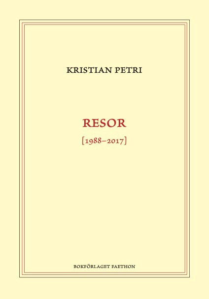 Resor [1988-2017]; Kristian Petri; 2023