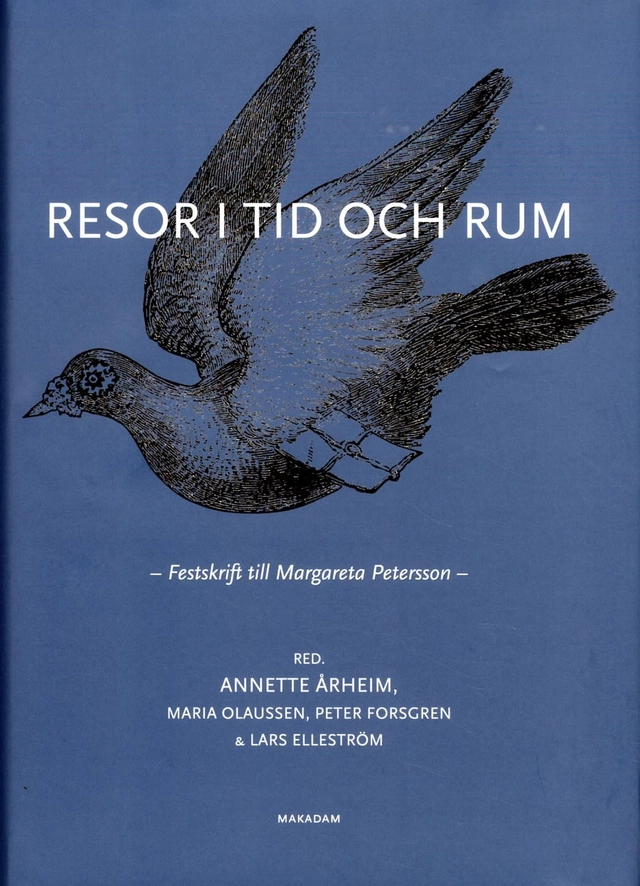 Resor i tid och rum; Anette Almgren White, Lars Brink, Gunilla Byrman, Helene Ehriander, Lars Elleström, Peter Forsgren, Gunlög Fur, Stefan Helgesson, Bo Holmberg, Lena Kåreland, Stephan Larsen, Lisbeth Larsson, Inger Littberger Caisou-Rousseau, Per Erik Ljung, Leif Lorentzon, Stefan Lundström, Åsa Nilsson Skåve, Maria Olaussen, Christina Olin-Scheller, Vasilis Papageorgiou, Torsten Pettersson, Johan Sahlin, Michael Tengberg, Maria Ulfgard, Annette Årheim; 2013