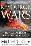 Resource wars : the new landscape of global conflict; Michael T. Klare; 2001