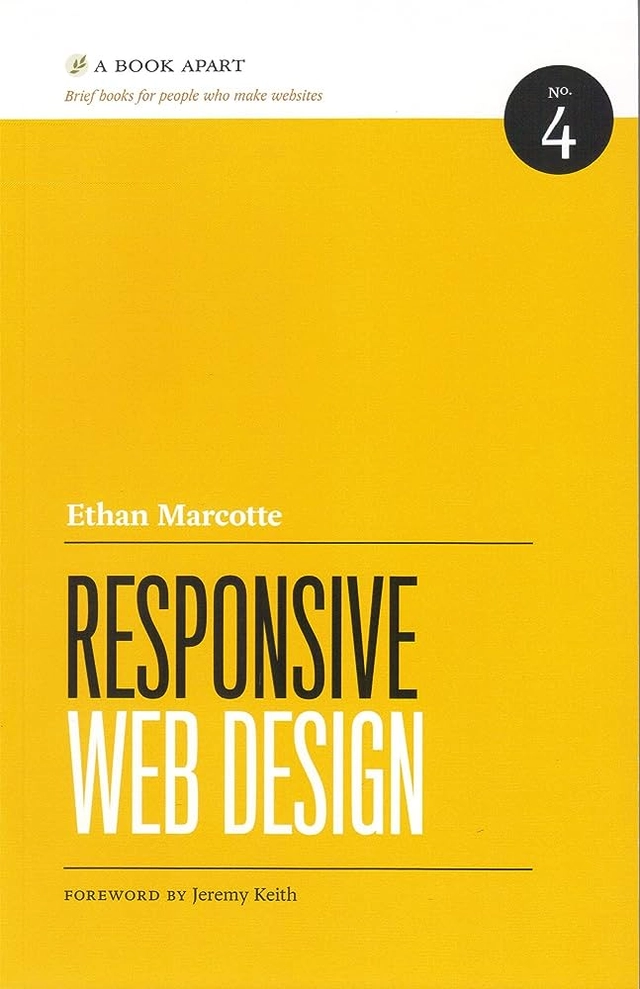 Responsive web design; Ethan Marcotte; 2014