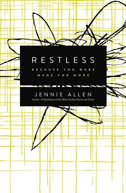 Restless - because you were made for more; Jennie Allen; 2014