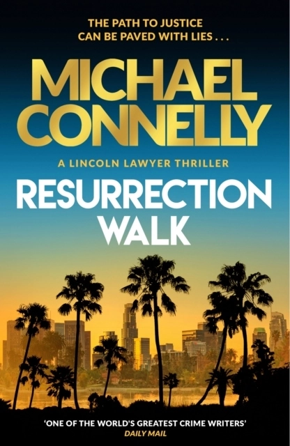 Resurrection Walk; Michael Connelly; 2023