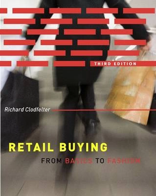 Retail buying : from basics to fashion; Richard. Clodfelter; 2008