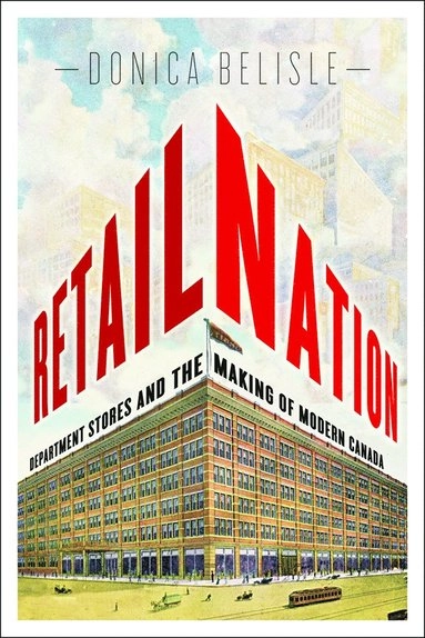 Retail Nation; Donica Belisle; 2011