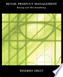 Retail product management : buying and merchandising; Rosemary Varley; 2001
