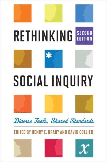 Rethinking social inquiry; Henry E. Brady, David Collier; 2010