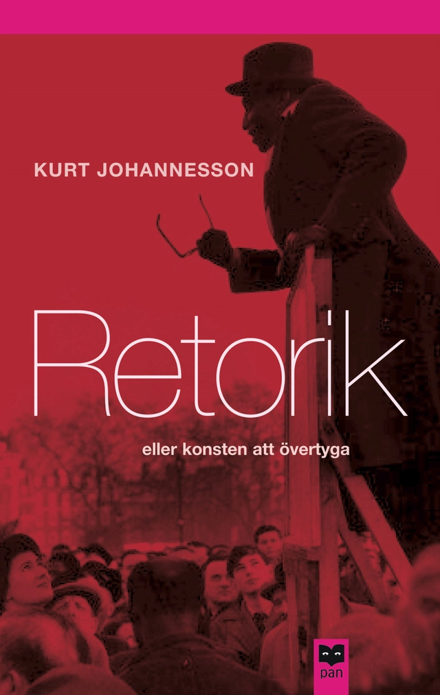 Retorik eller konsten att övertyga; Kurt Johannesson; 2003