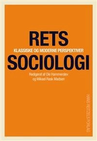 Retssociologi : klassiske og moderne perspektiver; Ole Hammerslev, Mikael Rask Madsen; 2013