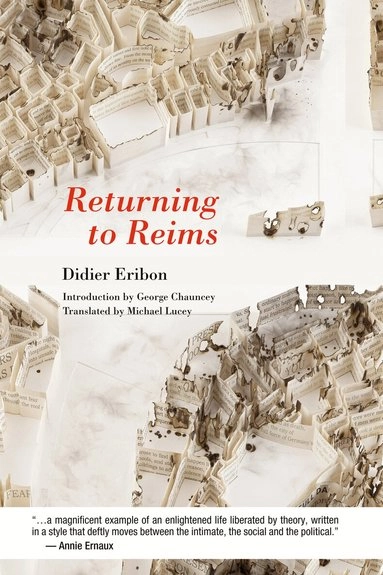Returning to Reims; Didier Eribon; 2013
