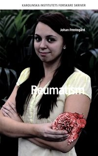 Reumatism; Johan Frostegård; 2012