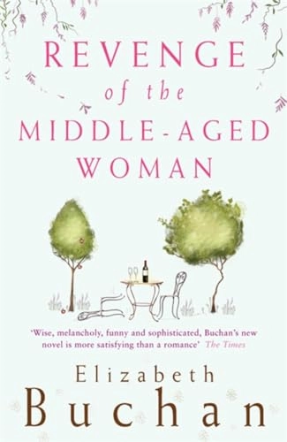 Revenge of the middle-aged woman; Elizabeth Buchan; 2002