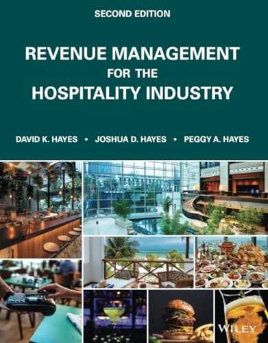 Revenue management for the hospitality industry; David K. Hayes; 2022