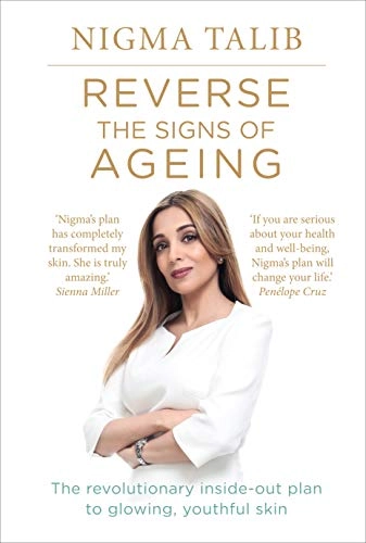 Reverse the Signs of Ageing; Nigma Talib; 2015