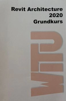 Revit Architecture 2020 grundkurs; Stefano d'Elia; 2019