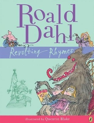 Revolting rhymes; Roald. Dahl; 1995