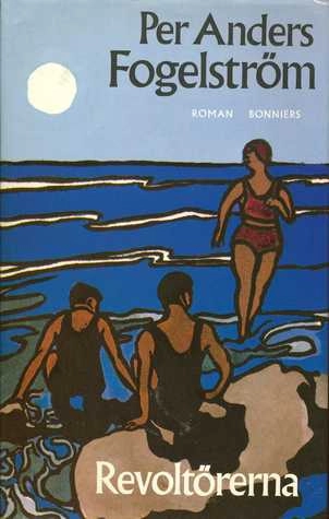 Revoltörerna : ynglingar, 1936 : roman; Per Anders Fogelström; 1973