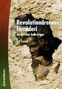 Revolutionärernas förräderi : Afrika efter kalla kriget; Erik Cornell; 2004
