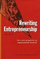 Rewriting Entrepreneurship - for a new perspective on organisational creativity; Daniel Hjorth; 2003