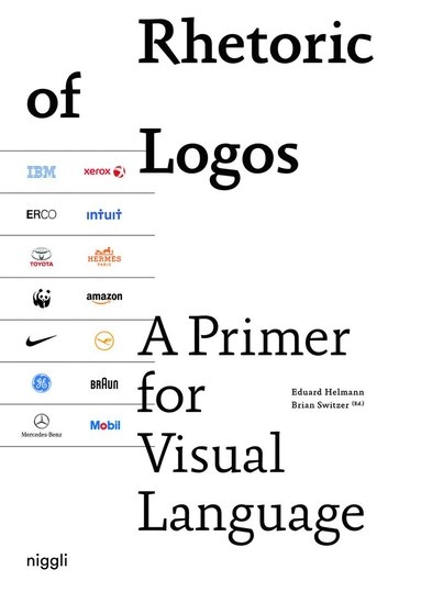 Rhetoric of Logos; Eduard Helmann, Brian Switzer; 2016