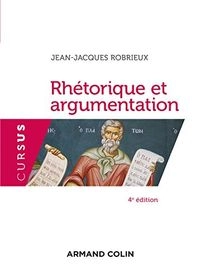 Rhétorique et argumentation; Jean-Jacques Robrieux; 2021