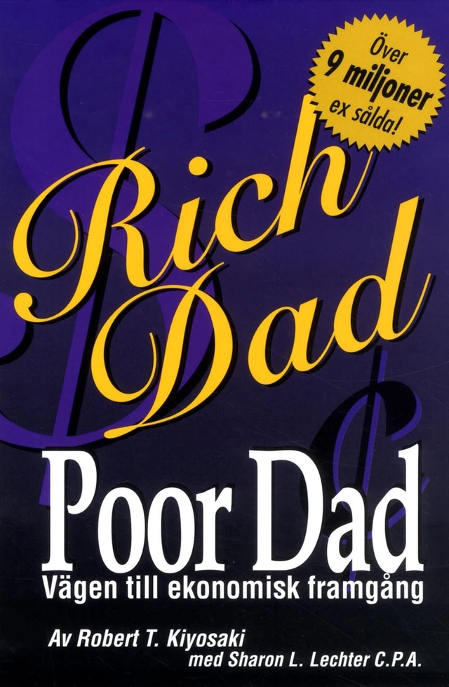 Rich Dad, Poor Dad Vägen till ekonomisk framgång; Robert T Kiyosaki; 2003