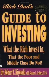 Rich Dad's Guide to Investing: What the Rich Invest in that the Poor and Middle Class Do Not!Kiyosaki, Robert TDel 3 av Rich dad poor dadDel 3 av Rich dad series, Robert T. Kiyosaki; Robert T. Kiyosaki, Sharon L. Lechter; 2000