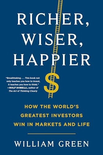 Richer, Wiser, Happier; William Green; 2021