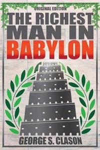 Richest Man In Babylon - Original Edition; George S Clason; 2015