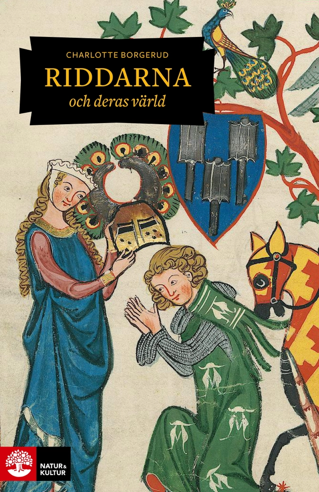 Riddarna och deras värld; Charlotte Borgerud; 2021