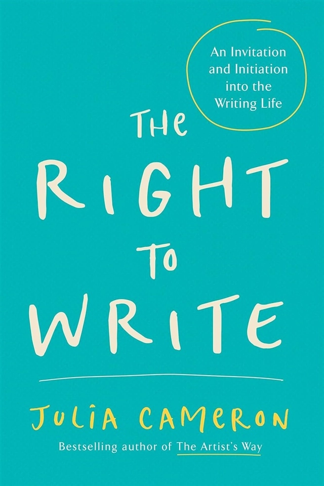 Right To Write: An Invitation & Initiation Into The Writing; Julia Cameron; 1999