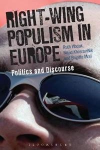 Right-wing populism in Europe : politics and discourse; Ruth Wodak; 2013