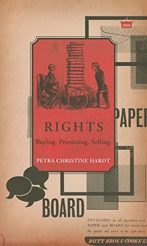 Rights : buying, protecting, selling; Petra Christine. Hardt; 2011