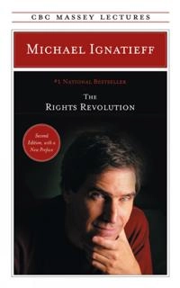 Rights Revolution; Michael Ignatieff; 2007