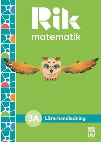 Rik matematik 3 A Lärarhandledning, bok + digitala resurser; Andreas Ryve, Manuel Tenser, Patrik Gustafsson, Hillevi Gavel, Fredrik Blomqvist; 2022