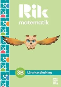 Rik matematik 3 B Lärarhandledning, bok + digitala resurser; Patrik Gustafsson, Andreas Ryve, Manuel Tenser, Hillevi Gavel, Fredrik Blomqvist; 2022
