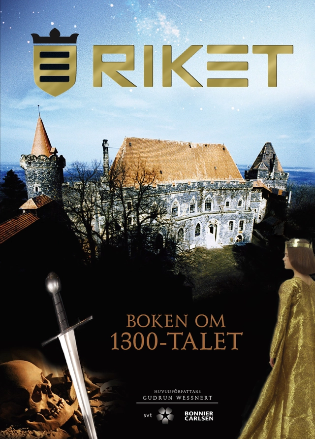 Riket : boken om 1300-talet; Gudrun Wessnert; 2004