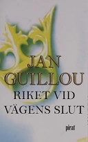 Riket vid vägens slut; Jan Guillou; 2001