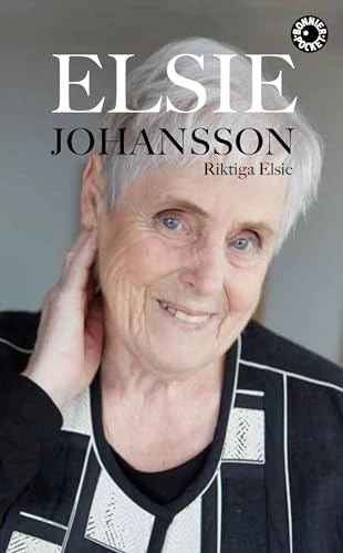 Riktiga Elsie; Elsie Johansson; 2017