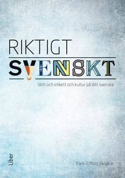 Riktigt svenskt - vett och etikett och kultur på lätt svenska, 5-pack; Karin Elffors Skogkär; 2016