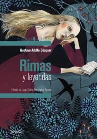 Rimas y leyendas; Gustavo Adolfo Becquer, Gustavo Adolfo Bécquer, Juan Carlos Fernández Serrato, Helena Pérez; 2016