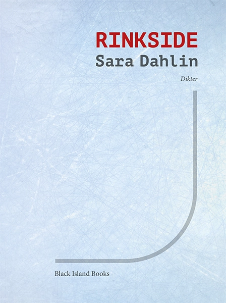 Rinkside; Sara Dahlin; 2022