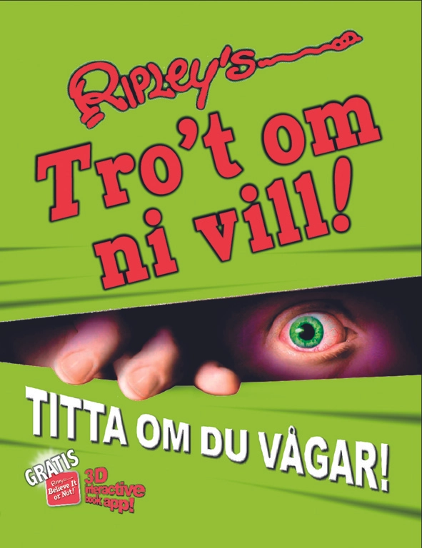 Ripley's Tro't om ni vill! : Titta om du vågar!; Robert Ripley; 2014