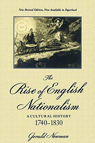 Rise of English Nationalism; Gerald Newman; 1998