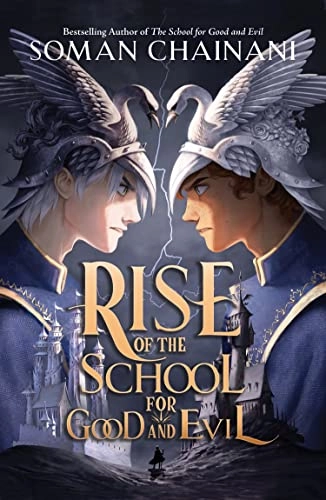 Rise of the school for good and evil; Soman Chainani; 2022