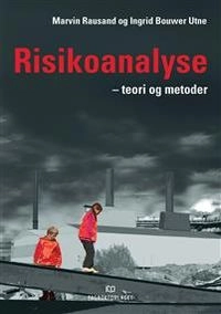 Risikoanalyse : teori og metoder; Marvin Rausand; 2009