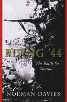 Rising '44 : "the battle for Warsaw"; Norman Davies; 2004
